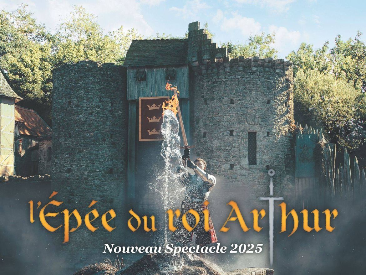 Puy du Fou L'épée u Roi Arthur Nouveauté 2025 Camping Le Pin Parasol Vendée